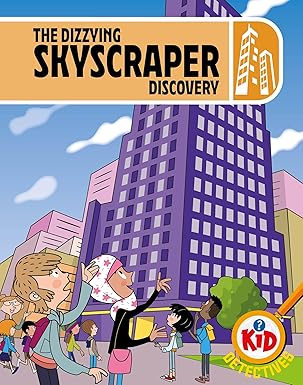 Kid Detectives: The Dizzying Skyscraper Discovery