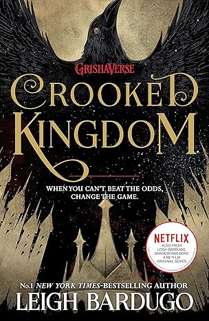 SIX OF CROWS: CROOKED KINGDOM (B PB)