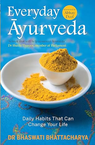 Everyday Ayurveda: Daily Habits That