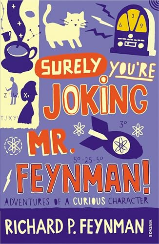 Surely, You're Joking, Mr. Feynman!: