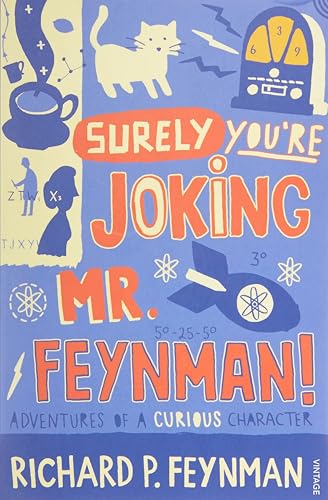 Surely, You're Joking, Mr. Feynman!: