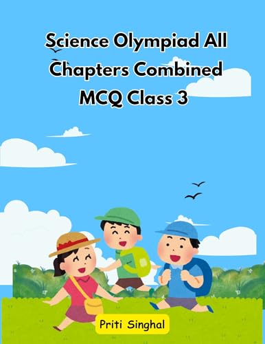 Science Olympiad All Chapters Combined MCQ Class 3 eBook – Full Syllabus Coverage, Solved MCQ Questions, Practice Questions (Email Delivery of eBook in 2 Hours) [Big Book] | WhatsApp Support at +91 8233993141