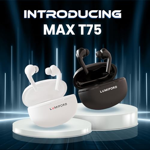 LUMIFORD Max T75 Earbuds, 40MS