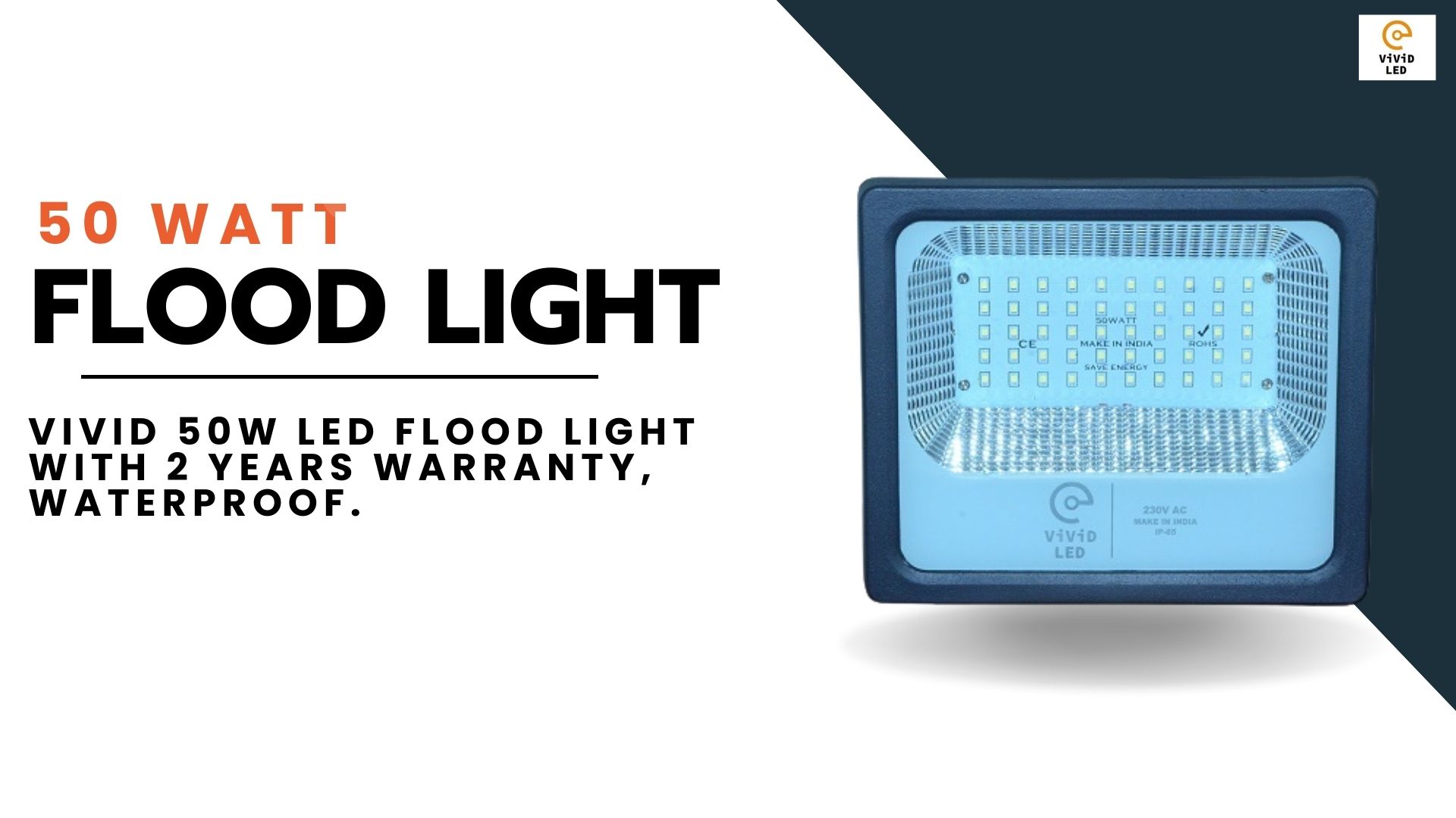 Vivid 50w LED Flood Light